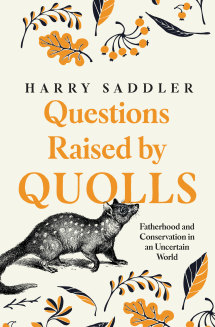 Questions Raised by Quolls by Harry Saddler.