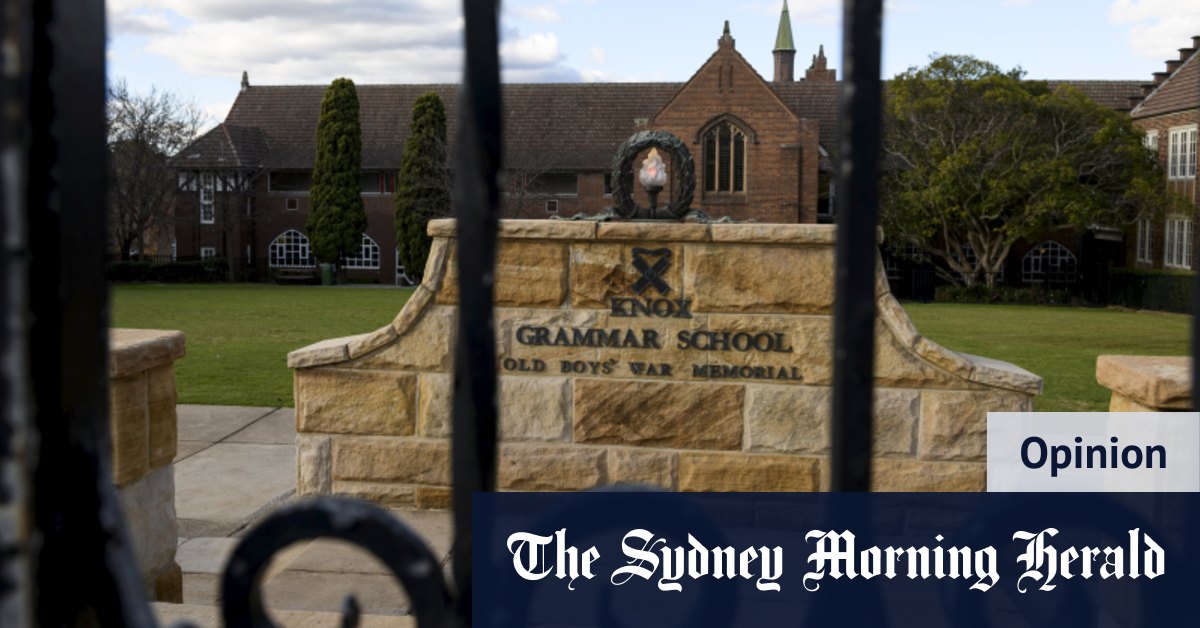 Confession of a Knox Grammar old boy: my son won’t lose sleep as I have – Sydney Morning Herald