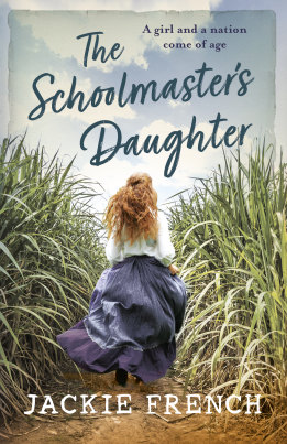 Jackie French's new book, the Schoolmaster's Daughter.
