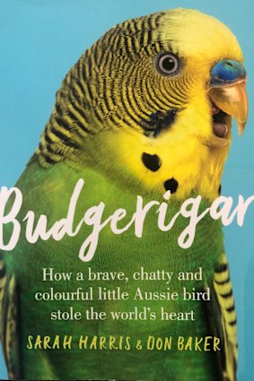 Sarah Harris and Don Baker's book <i>Budgerigar</i>.