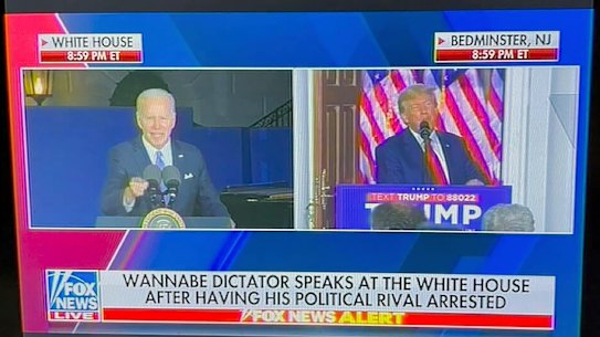 Fox News onscreen headline beneath a split-screen image of former President Donald Trump speaking to supporters live and President Joe Biden speaking earlier at the White House. The Fox News Channel chyron read, “Wannabe dictator speaks at the White House after having his political rival arrested.”
