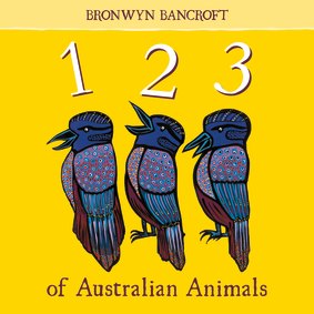 Cover of 1, 2, 3 of Australian Animals by  Bronwyn Bancroft.