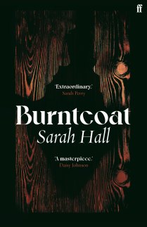 The cover of Sarah Hall’s Burntcoat.   