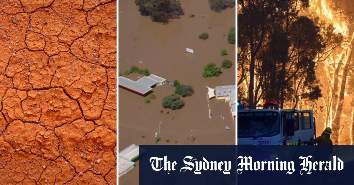 Drier, hotter, wetter: CSIRO, BoM confirm Australia’s weather to get even worse - Sydney Morning Herald