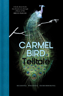 Telltale by Carmel Bird.   