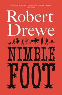 The cover of Robert Drewe’s Nimblefoot.