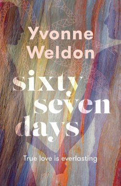 Sixty-Seven Days by Yvonne Weldon.   