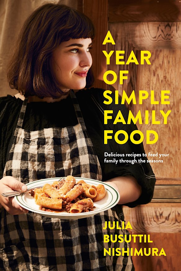 A Year of Simple Family Food is Julia Busuttil Nishimara's second cookbook.