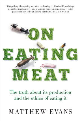 On Eating Meat by Matthew Evans.