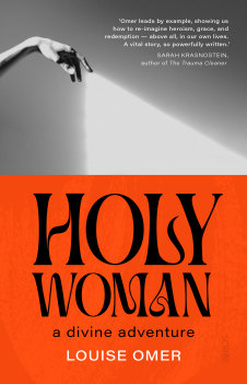 The cover of Louise Omer’s Holy Woman.