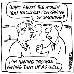 "I'm having trouble giving that up as well."  From the Age, February 25, 2000