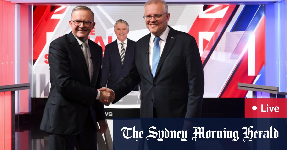 Election 2022 LIVE updates: Scott Morrison Anthony Albanese defend economic records after final TV debate – Sydney Morning Herald