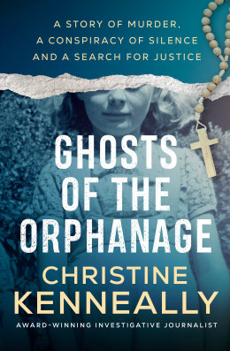 Ghosts of the Orphanage by Christine Kenneally.   