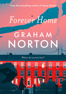 Forever Home by Graham Norton.  