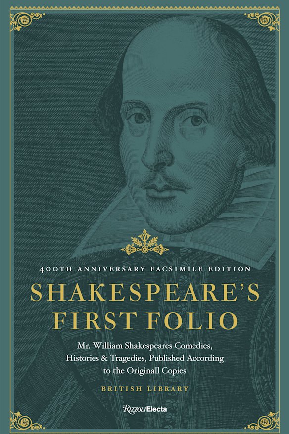 Shakespeare’s First Folio: 400th Anniversary Facsimile Edition.