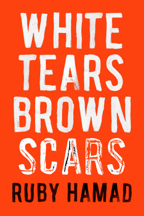 <i>White Tears/Brown Scars</i> by Ruby Hamad.