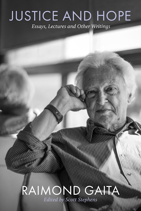 Moral philosopher Raimond Gaita’s book Justice and Hope.