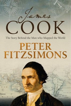 James Cook: The Story Behind the Man who Mapped the World by Peter FitzSimons.