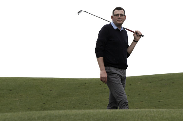 The bogey man: Daniel Andrews says 'playing golf is not worth someone’s life'.
