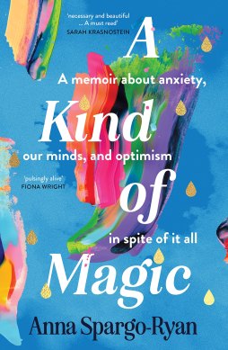 A Kind of Magic by Anna Spargo-Ryan.