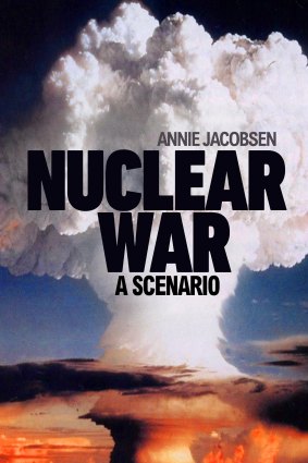 Nuclear War: A Scenario by Annie Jacobsen.