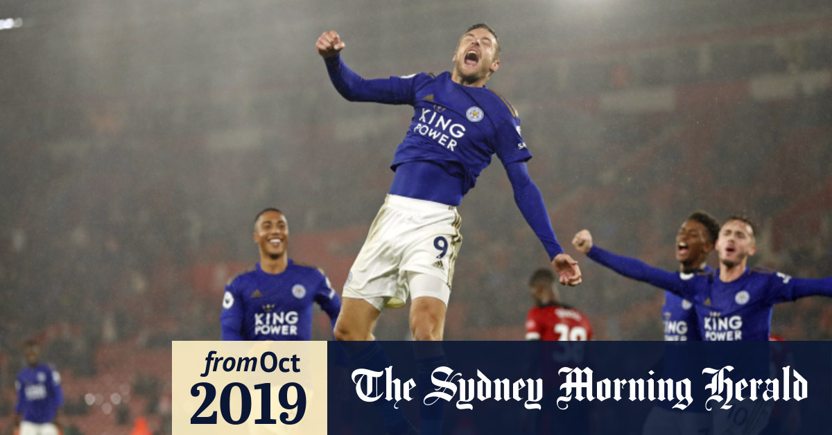 Leicester City V Southampton Foxes Tie Biggest Epl Win In 9 0 Victory