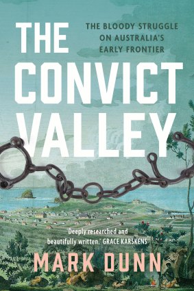 <i>The Convict Valley</i> by Mark Dunn.