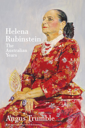 “Helena Rubinstein: The Australian Years” by Angus Trumble