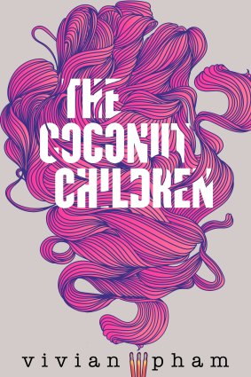 The Coconut Children. By Vivian Pham.  