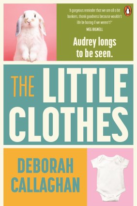 The Little Clothes is Deborah Callaghan’s first fiction book.