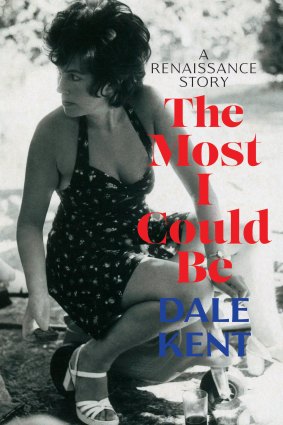<i>The Most I Could Be</i> by Dale Kent