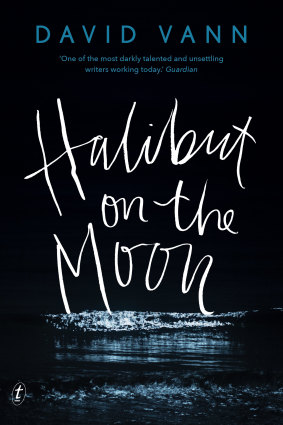 Halibut on the Moon by David Vann.