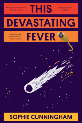 The cover of Sophie Cunningham’s This Devastating Fever.
