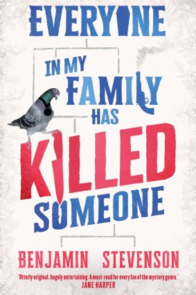 Everyone in My Family has Killed Someone by Benjamin Stevenson.