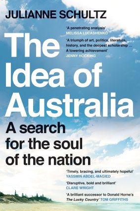 The Idea of Australia by Julianne Schultz.