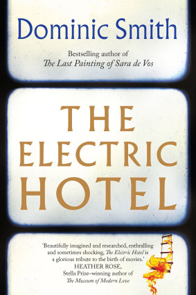The Electric Hotel is Dominic Smith's fifth novel.