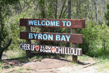 The famous unofficial slogan beneath the “Welcome to Byron Bay” sign.