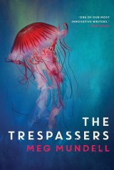 The Trespassers by Meg Mundell.