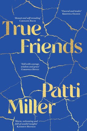 True Friends by Patti Miller.