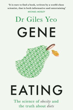 Gene Eating by Dr Giles Yeo, published by Hachette Australia.