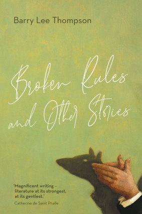 <i>Broken Rules and Other Stories</i> by Barry Lee Thompson
