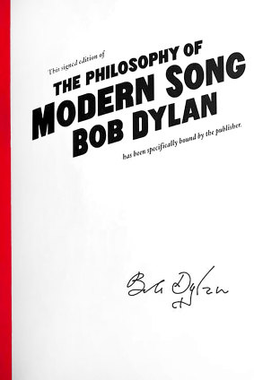A limited edition copy of “The Philosophy of Modern Song” signed by Bob Dylan. 
