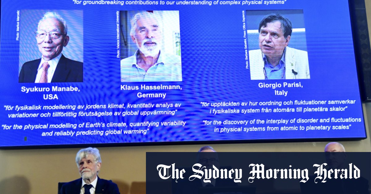 ‘We have to act now’: Three scientists win Nobel physics prize for climate discoveries – Sydney Morning Herald