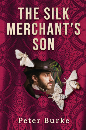 <i>The Silk Merchant’s Son</i> by Peter Burke.