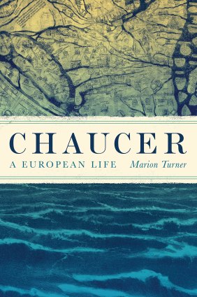Chaucer: A European Life by Marion Turner.