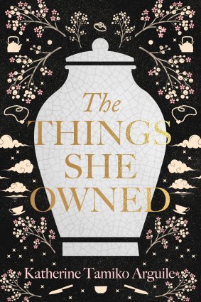 <i>The Things She Owned </i>by Katherine Tamiko Arguile.