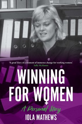  Winning for Women by Iola Mathews discusses the history of equal pay and reforms for women in the workplace.