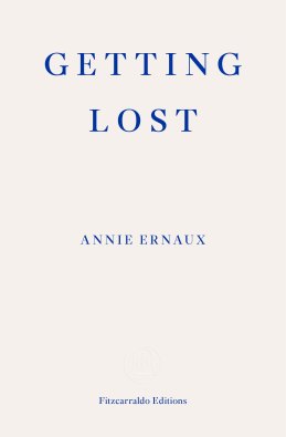 Getting Lost by Annie Ernaux.