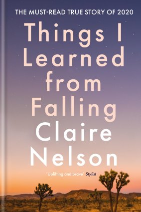Things I Learned From Falling by Claire Nelson