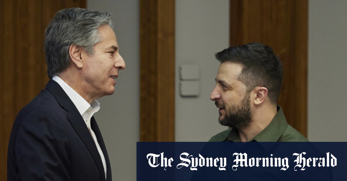 ‘Good to see you in person’: Blinken Austen have three-hour Zelensky meeting – Sydney Morning Herald